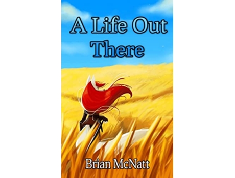 Livro A Life Out There de Brian McNatt (Inglês)