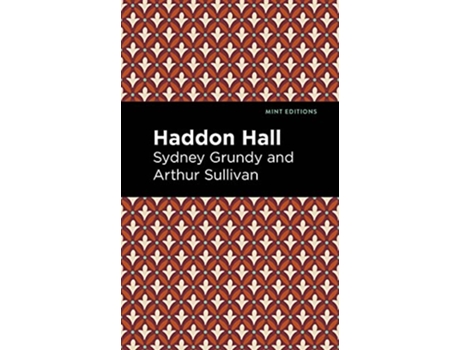 Livro Haddon Hall de Arthur Sullivan e Sydney Grundey (Inglês)