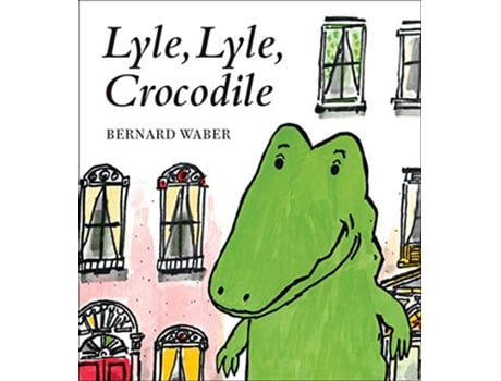 Livro Lyle, Lyle, Crocodile de Bernard Waber (Inglês - Capa Dura)