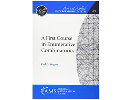 Livro First Course in Enumerative Combinatorics de Carl G Wagner (Inglês)