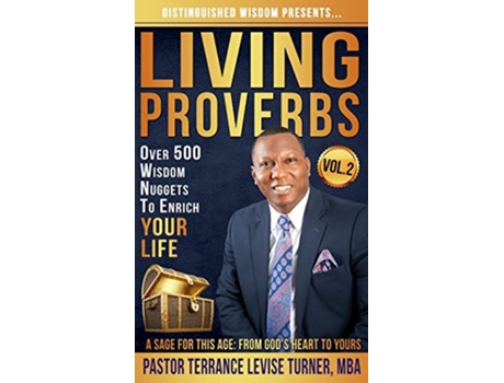 Livro Distinguished Wisdom Presents Living ProverbsVol2 Over 500 Wisdom Nuggets To Enrich Your Life Vol2 de Turner Levise Terrance (Inglês)