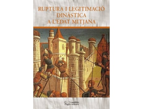 Livro Ruptura I Legitimació Dinàstica A LEdat Mitjana de Dd.Aa (Catalão)