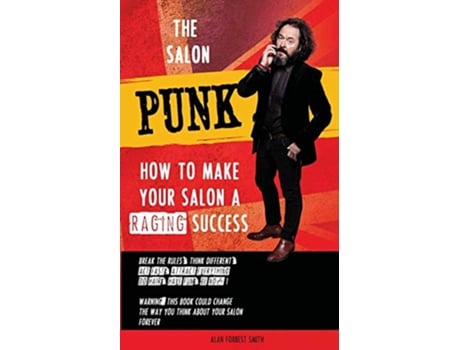 Livro The Salon Punk How To Make Your Salon a Raging Success de Alan Forrest Smith (Inglês)