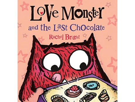 Livro Love Monster and the Last Chocolate de Rachel Bright (Inglês - Capa Dura)