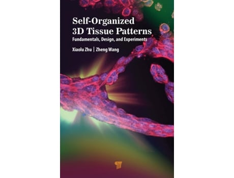 Livro SelfOrganized 3D Tissue Patterns de Xiaolu Zhu e Zheng Wang (Inglês - Capa Dura)