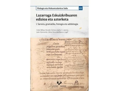 Livro Lazarraga Eskuizkribuaren edizioa eta azterketa. I. Sarrera, gramatika, hiztegia eta adizkitegia de Bilbao Telletxea, Gidor (Basco)