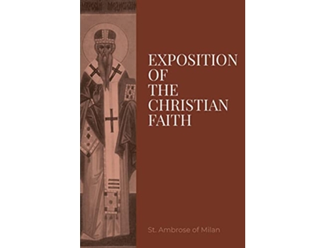 Livro Exposition on the Christian Faith de St Ambrose of Milan (Inglês)