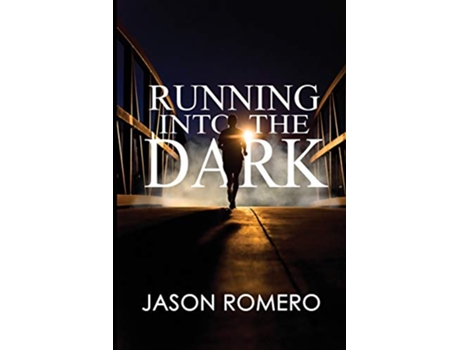 Livro Running into the Dark a blind man’s recordsetting run across America de Jason Romero (Inglês)