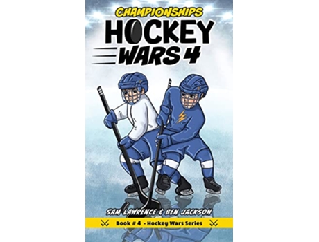 Livro Hockey Wars 4 Championships de Sam Lawrence e Ben Jackson (Inglês - Capa Dura)