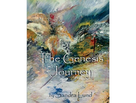 Livro The Genesis Journey Book One Devotions From Creation de Sandra Lund (Inglês)