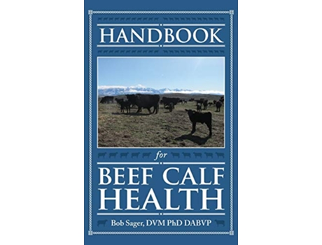 Livro Handbook for Beef Calf Health de Robert Sager (Inglês)