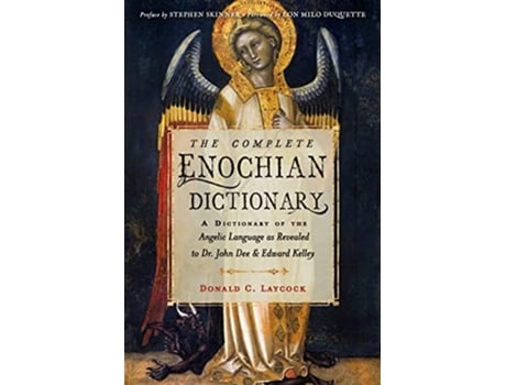 Livro Complete Enochian Dictionary de Donald C Laycock Ph D, Edward Kelley et al. (Inglês)