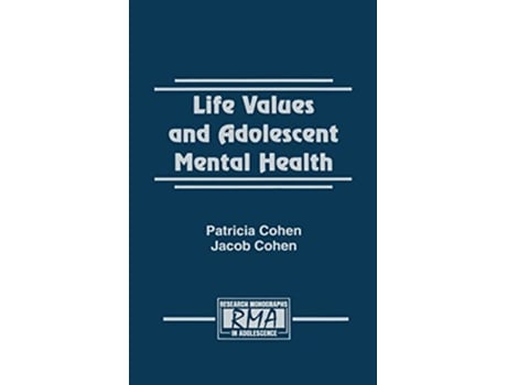 Livro Life Values and Adolescent Mental Health Research Monographs in Adolescence Series de Patricia Cohen Jacob Cohen (Inglês)