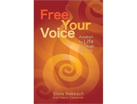 Livro Free Your Voice Awaken to Life Through Singing de Silvia Nakkach Valerie Carpenter (Inglês)