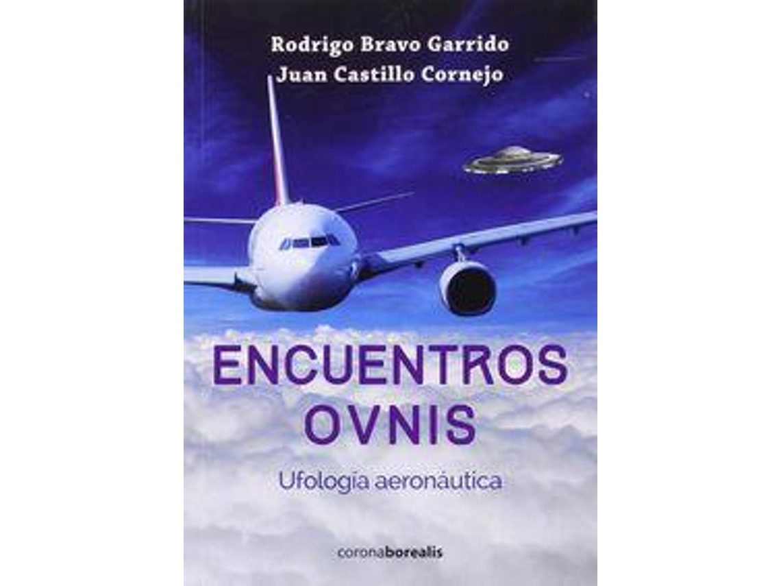 Encuentros Ovnis Ufologia Aeronautica. Misterios Mundo Worten.pt