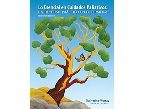 Livro Lo Esencial en Cuidados Paliativos Un recurso práctico en enfermería Spanish Edition de Katherine Murray (Espanhol)