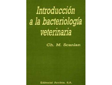 Livro Introducción A La Bacteriología Veterinaria de M. Ch. D.V.M. Ph.D. Scanlan (Espanhol)