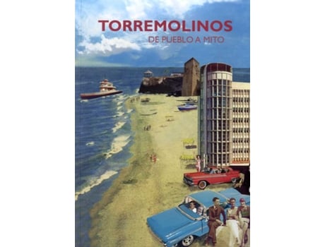 Livro Torremolinos De Pueblo A Mito de Alfredo Tajan (Espanhol)