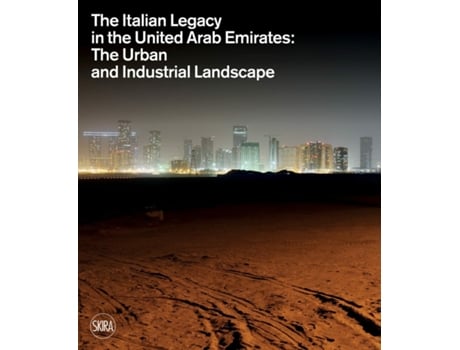 Livro Italian Legacy in the United Arab Emirates de Pizzinato e Lucia (Inglês - Capa Dura)