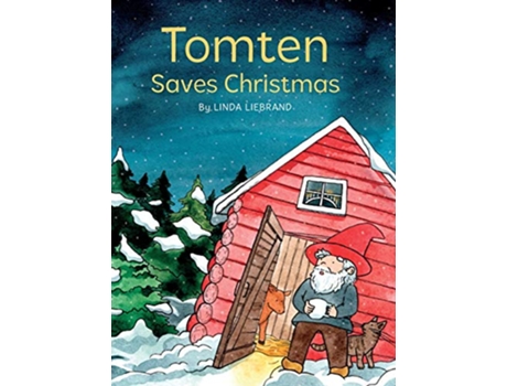 Livro Tomten Saves Christmas A Swedish Christmas tale de Linda Liebrand (Inglês)