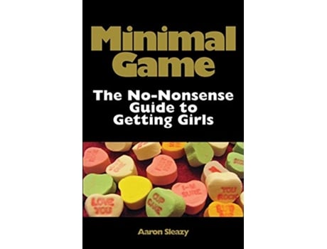 Livro Minimal Game The NoNonsense Guide to Getting Girls de Aaron Sleazy (Inglês)