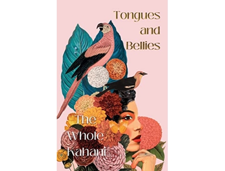 Livro Tongues and Bellies de The Whole Kahani Reshma Ruia Kavita Jindal (Inglês)