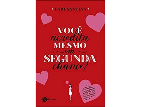 Livro Você Acredita Mesmo Em Segunda Chance de Fabi Santina (Português-Brasil)