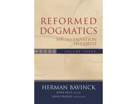 Livro reformed dogmatics - sin and salvation in christ de herman bavinck,john bolt,john vriend (inglês)