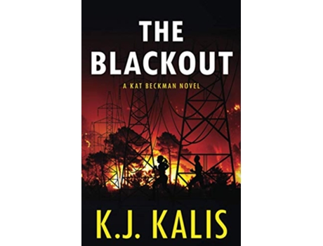 Livro The Blackout A Kat Beckman Thriller de KJ Kalis (Inglês)