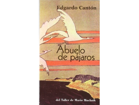 Livro Abuelo De Pájaros de Edgardo Cantón (Espanhol)