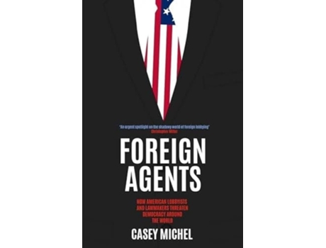 Livro Foreign Agents de Casey Michel (Inglês)