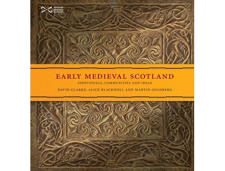 Livro early medieval scotland de david clarke,alice blackwell,martin goldberg (inglês)