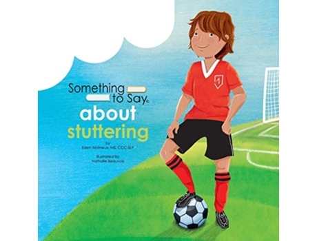 Livro Something to Say about Stuttering de Eden Molineux (Inglês)