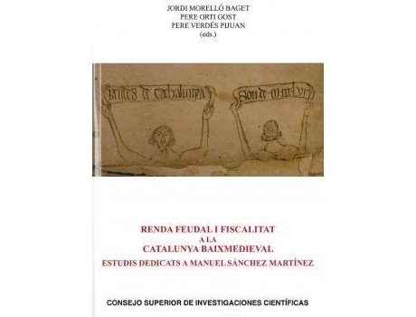 Livro Renda feudal i fiscalitat a la Catalunya baixmedieval : estudis dedicats a Manuel Sánchez Martínez de Editado por Jordi Morelló Baget, Editado por Pere Orti Gost, Editado por Pere Verdés Pijuan (Espanhol)