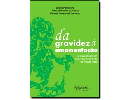 Livro Da Gravidez A Amamentacao de Vitoria Pamplona- Tomaz Pinheiro da Costa (Português do Brasil)