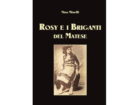 Livro Rosy E I Briganti del Matese de Nina Miselli (Italiano)