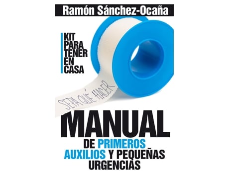 Livro Manual De Primeros Auxilios Y Pequeñas Urgencias de Ramón Sánchez-Ocaña (Espanhol)