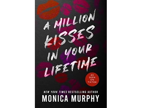 Livro Million Kisses in Your Lifetime de Monica Murphy (Inglês)