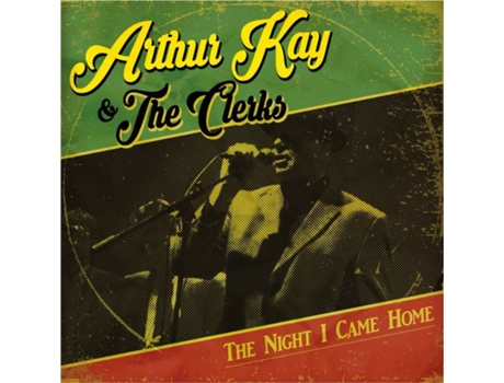 Arthur Kay & The Clerks The Night I Came Home Cd 2016