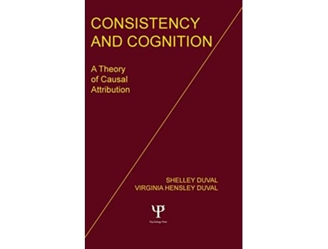 Livro Consistency and Cognition A Theory of Causal Attribution de S Duval V H Duval F S Mayer (Inglês)