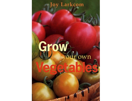 Livro grow your own vegetables de joy larkcom (inglês)