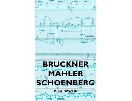 Livro Bruckner Mahler Schoenberg de Dika Newlin (Inglês)