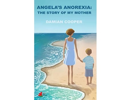 Livro Angelas Anorexia The Story of My Mother de Damian Cooper (Inglês)