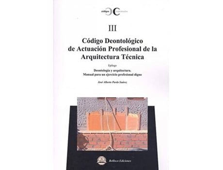 Livro Código Deontológico De Actuación Profesional Arquitectura. de Jose Alberto Pardo (Espanhol)