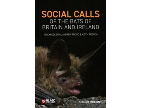 Livro Social Calls of the Bats of Britain and Ireland de Neil Middleton, Andrew Froud et al. (Inglês - Capa Dura)