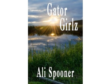 Livro Gator Girlz Strong Southern Women de Ali Spooner (Inglês)