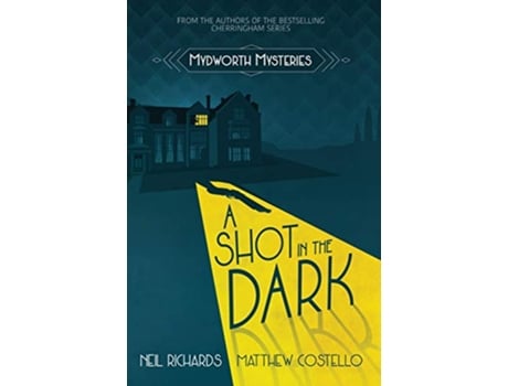 Livro A Shot in the Dark Large Print Version 1 Mydworth Mysteries de Neil Richards Matthew Costello (Inglês)