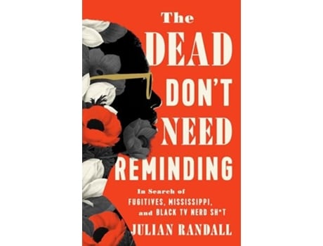 Livro The Dead Dont Need Reminding de Julian Randall (Inglês - Capa Dura)