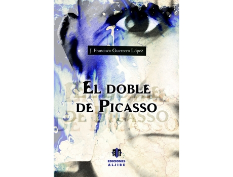 Livro El Dobre De Picasso de José Francisco Guerrero López (Espanhol)