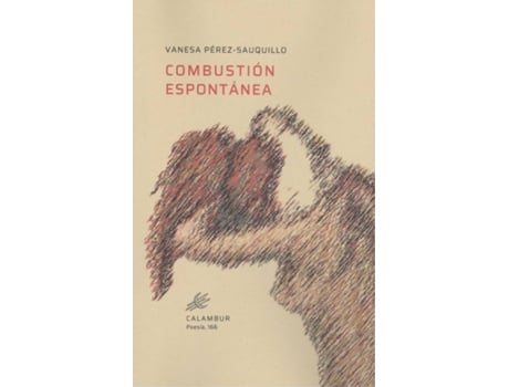 Livro Combustión Espontánea de Vanesa Pérez-Sauquillo (Espanhol)